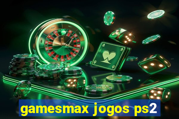 gamesmax jogos ps2